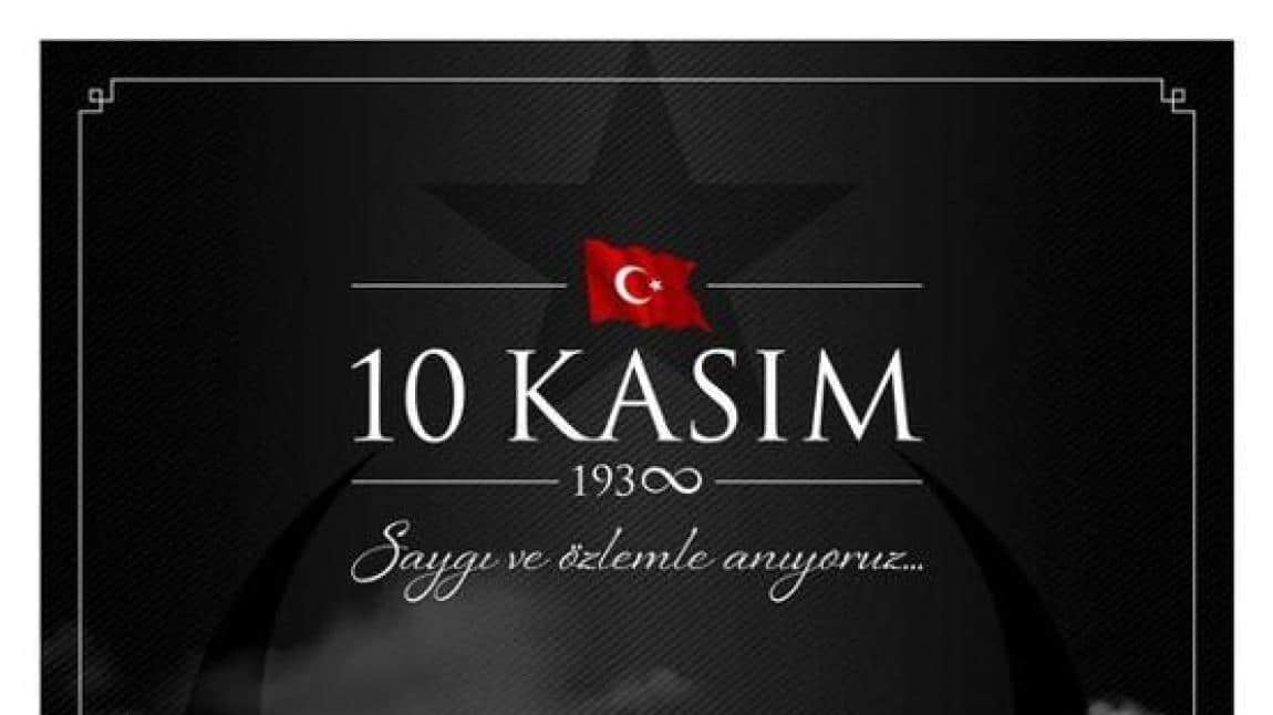 10 Kasım Atatürk'ün Ölüm Yıldönümü